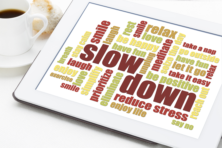 slow down and relax - reducing stress 